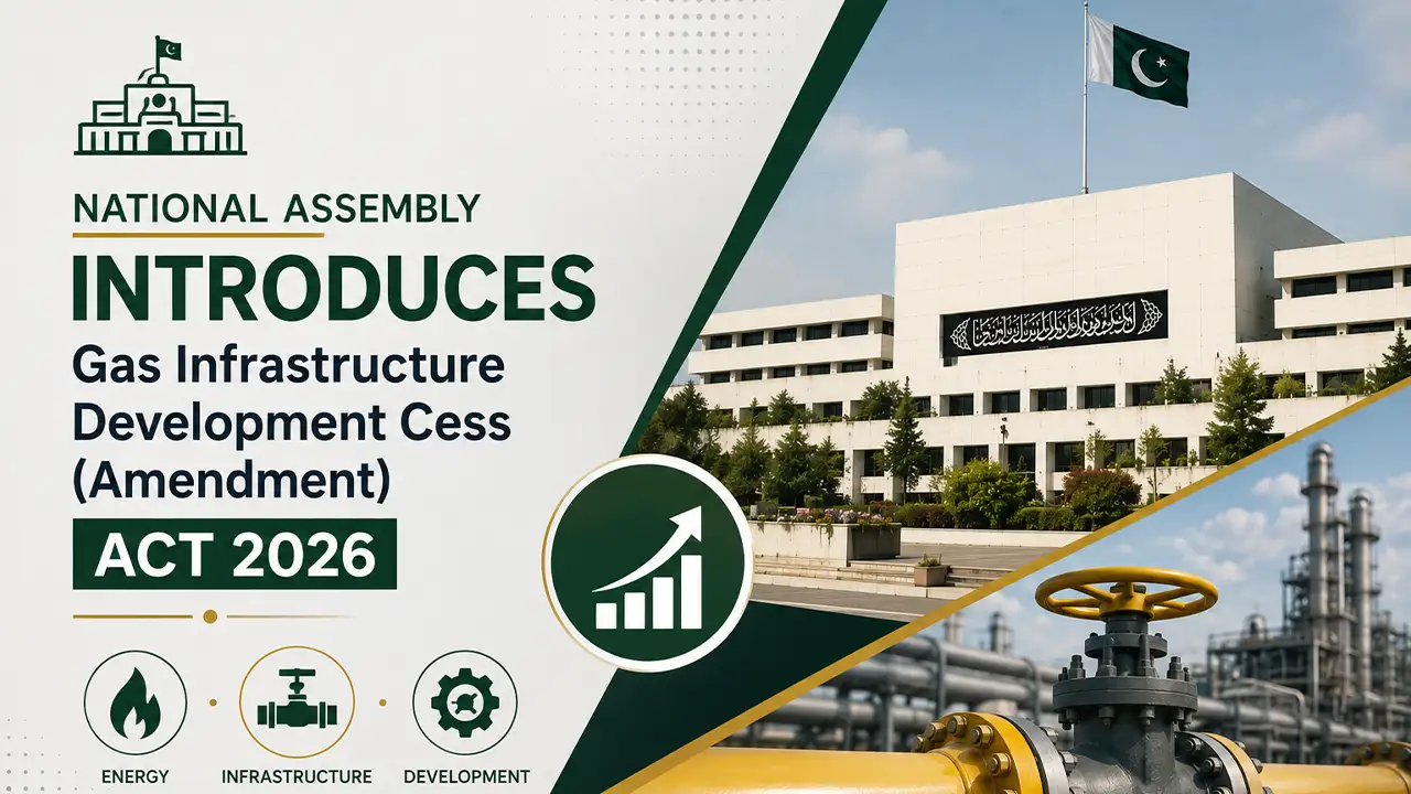national-assembly-introduces-gas-infrastructure-development-cess-amendment-act-2026
